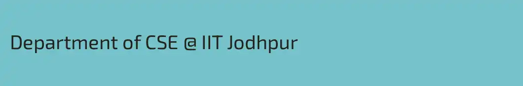 Department of CSE @ IIT Jodhpur
